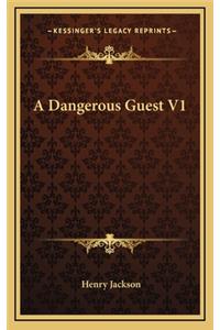 A Dangerous Guest V1