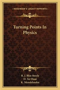 Turning Points in Physics