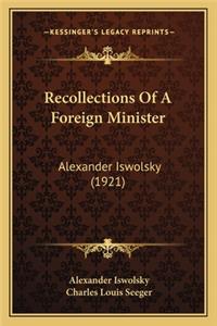 Recollections of a Foreign Minister