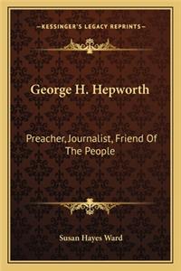 George H. Hepworth