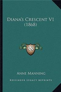 Diana's Crescent V1 (1868)