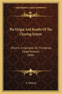 The Origin And Results Of The Clearing System