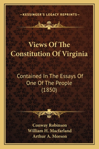 Views Of The Constitution Of Virginia
