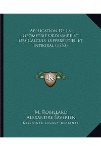 Application De La Geometrie Ordinaire Et Des Calculs Differentiel Et Integral (1753)