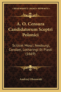 A. O. Censura Candidatorum Sceptri Polonici