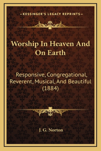 Worship In Heaven And On Earth