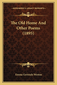 Old Home And Other Poems (1895)