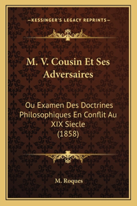 M. V. Cousin Et Ses Adversaires