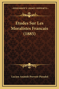 Etudes Sur Les Moralistes Francais (1885)