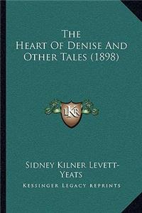 Heart Of Denise And Other Tales (1898)