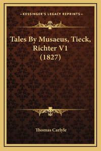Tales By Musaeus, Tieck, Richter V1 (1827)