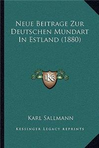 Neue Beitrage Zur Deutschen Mundart In Estland (1880)