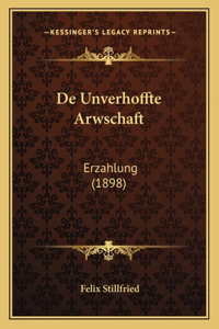 De Unverhoffte Arwschaft
