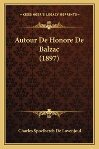 Autour De Honore De Balzac (1897)