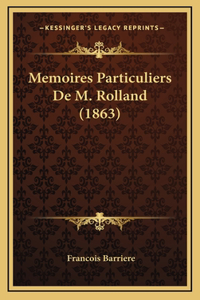 Memoires Particuliers de M. Rolland (1863)