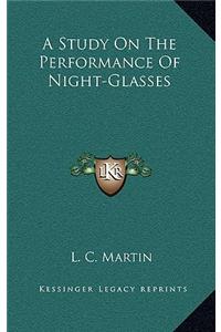A Study on the Performance of Night-Glasses