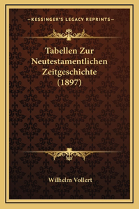 Tabellen Zur Neutestamentlichen Zeitgeschichte (1897)