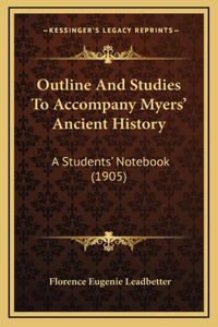 Outline And Studies To Accompany Myers' Ancient History