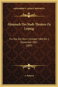 Almanach Des Stadt-Theaters Zu Leipzig