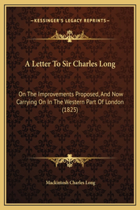 A Letter To Sir Charles Long