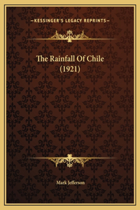 The Rainfall Of Chile (1921)