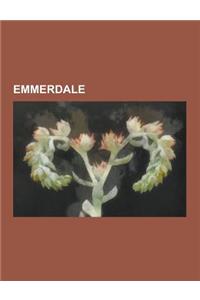 Emmerdale: List of Residences in Emmerdale, List of Awards and Nominations Received by Emmerdale, Major Emmerdale Storylines, Lis