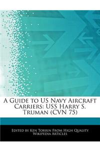 A Guide to US Navy Aircraft Carriers