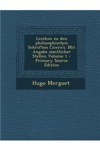 Lexikon Zu Den Philosophischen Schriften Cicero's. Mit Angabe Samtlicher Stellen Volume 1