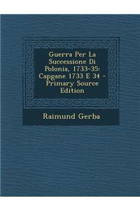 Guerra Per La Successione Di Polonia, 1733-35