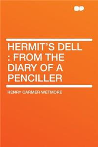 Hermit's Dell: From the Diary of a Penciller
