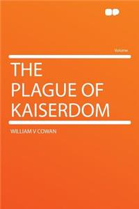 The Plague of Kaiserdom