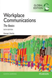 Workplace Communication: The Basics, Global Edition