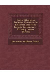 Codex Liturgicus Ecclesiae Universae in Epitomen Redactus