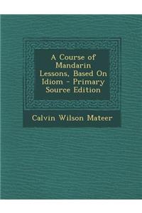 A Course of Mandarin Lessons, Based On Idiom