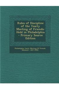 Rules of Discipline of the Yearly Meeting of Friends