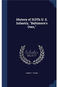 History of 313th U. S. Infantry, Baltimore's Own,