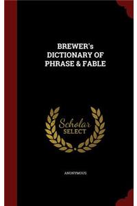 BREWER's DICTIONARY OF PHRASE & FABLE