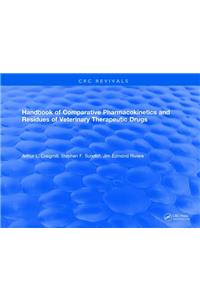 Handbook of Comparative Pharmacokinetics and Residues of Veterinary Therapeutic Drugs