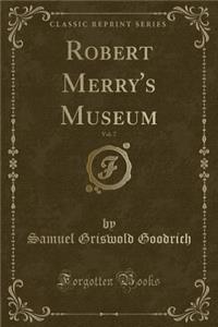 Robert Merry's Museum, Vol. 7 (Classic Reprint)