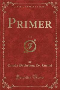 Primer, Vol. 2 (Classic Reprint)