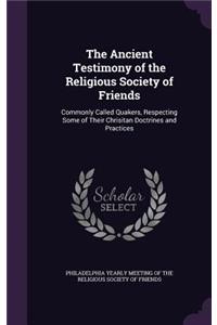 The Ancient Testimony of the Religious Society of Friends