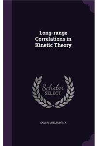 Long-range Correlations in Kinetic Theory