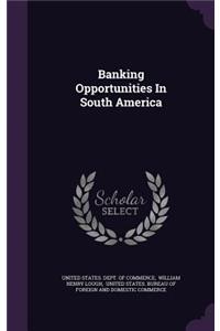 Banking Opportunities In South America