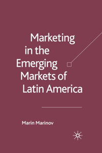 Marketing in the Emerging Markets of Latin America