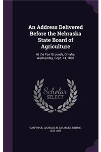 Address Delivered Before the Nebraska State Board of Agriculture