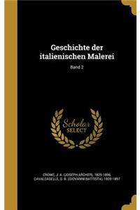 Geschichte der italienischen Malerei; Band 2