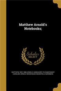 Matthew Arnold's Notebooks;