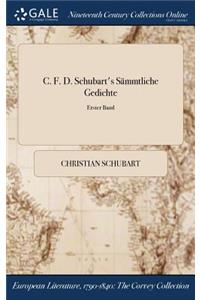 C. F. D. Schubart's Sammtliche Gedichte; Erster Band