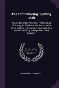 Pronouncing Spelling Book