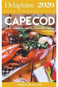 Cape Cod - The Delaplaine 2020 Long Weekend Guide